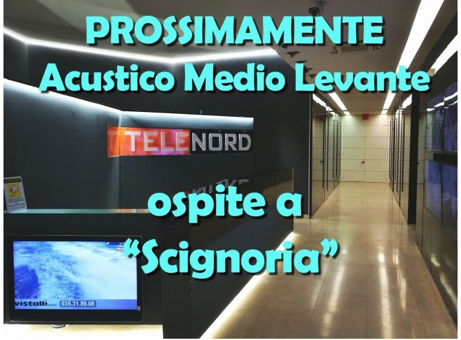 Il prossimo appuntamento con Acustico Medio Levante - Acustico Medio Levante